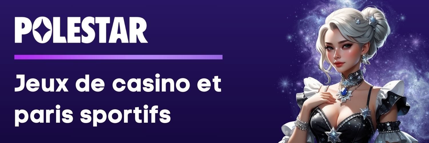 Jeux de casino et paris sportifs - Polestar Casino