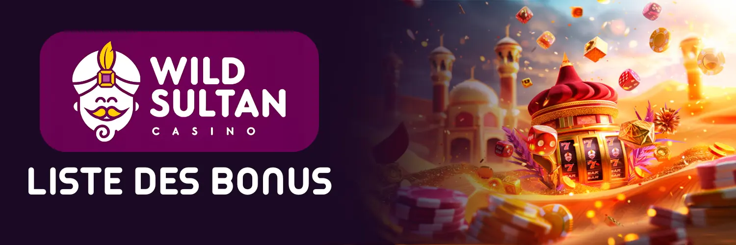 Wild Sultan Casino - Liste des bonus